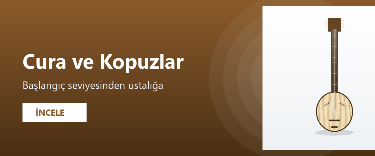 Usta Ellerden Cura ve Kopuz
